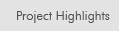 Project Highlights